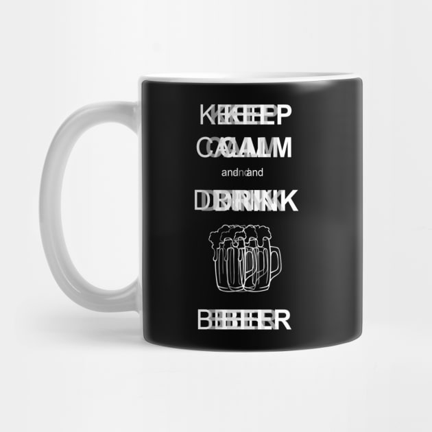 Keep Calm and Drink by Mayanking24